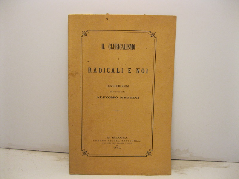 Il clericalismo. Radicali e noi. Considerazioni